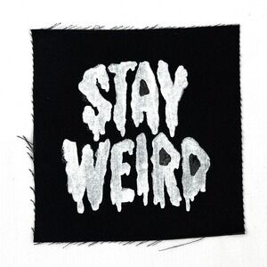 Stay Weird Patch DIY Hand painted Punk Patch Alt Edgy Goth Emo Crust Punk Grunge